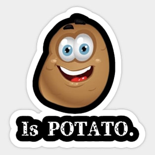 is POTATO t-shirts Sticker